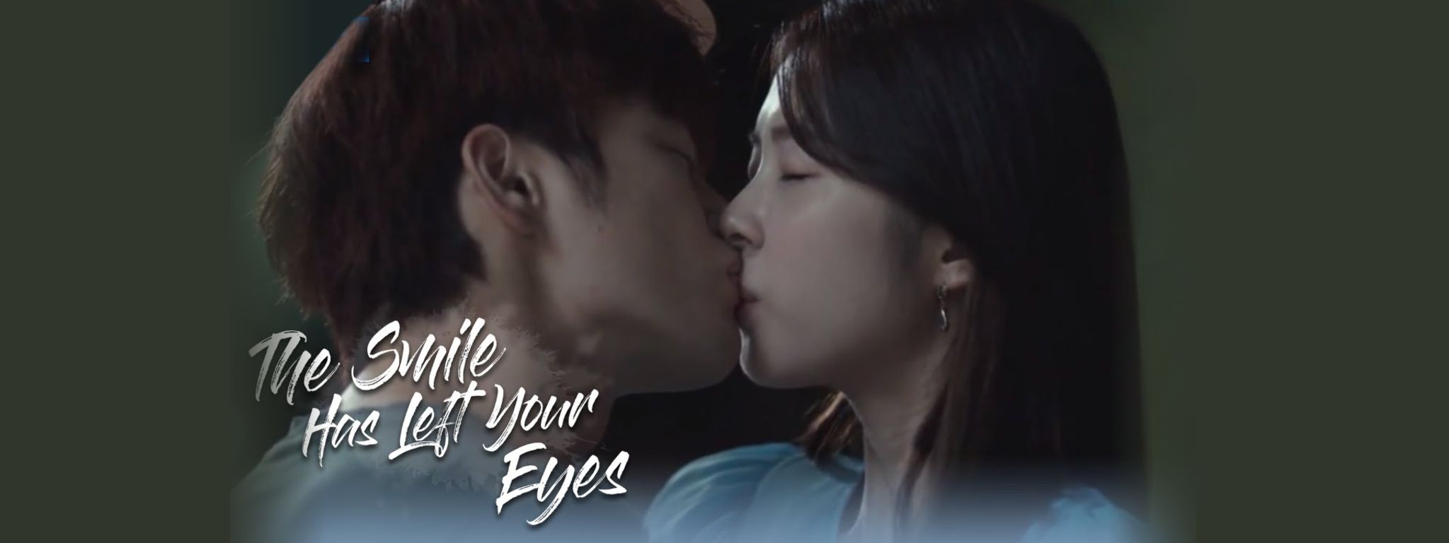 The Smile Has Left Your Eyes (2018) - Asian Romance Dramas