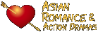 Asian Romance & Action Dramas